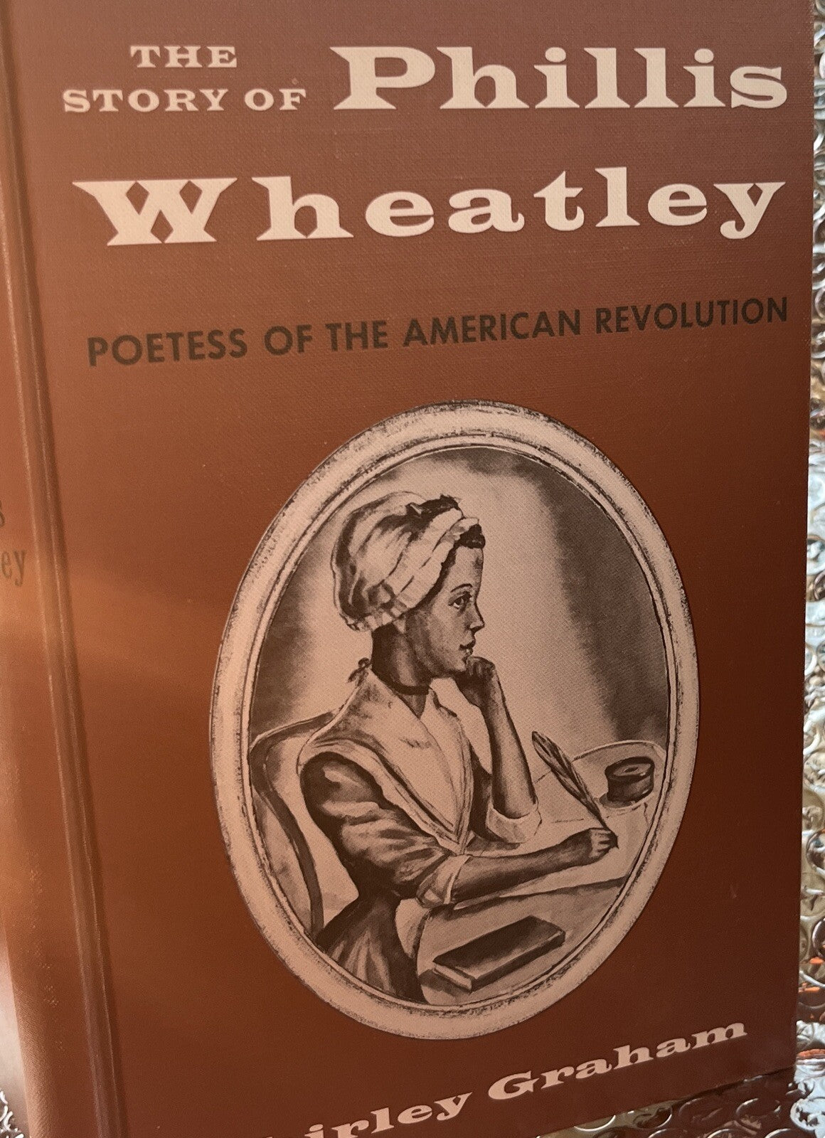 The Story of Phillis Wheatley - Poetess..Shirley Graham 1966 10th Edition