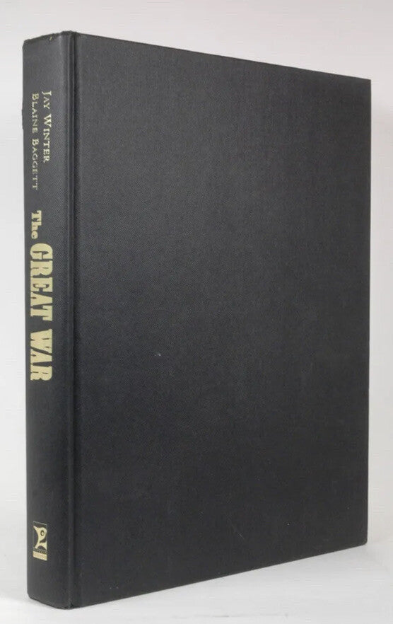 First Edition The Great War and the Shaping of the 20th Century - Blaine Baggett
