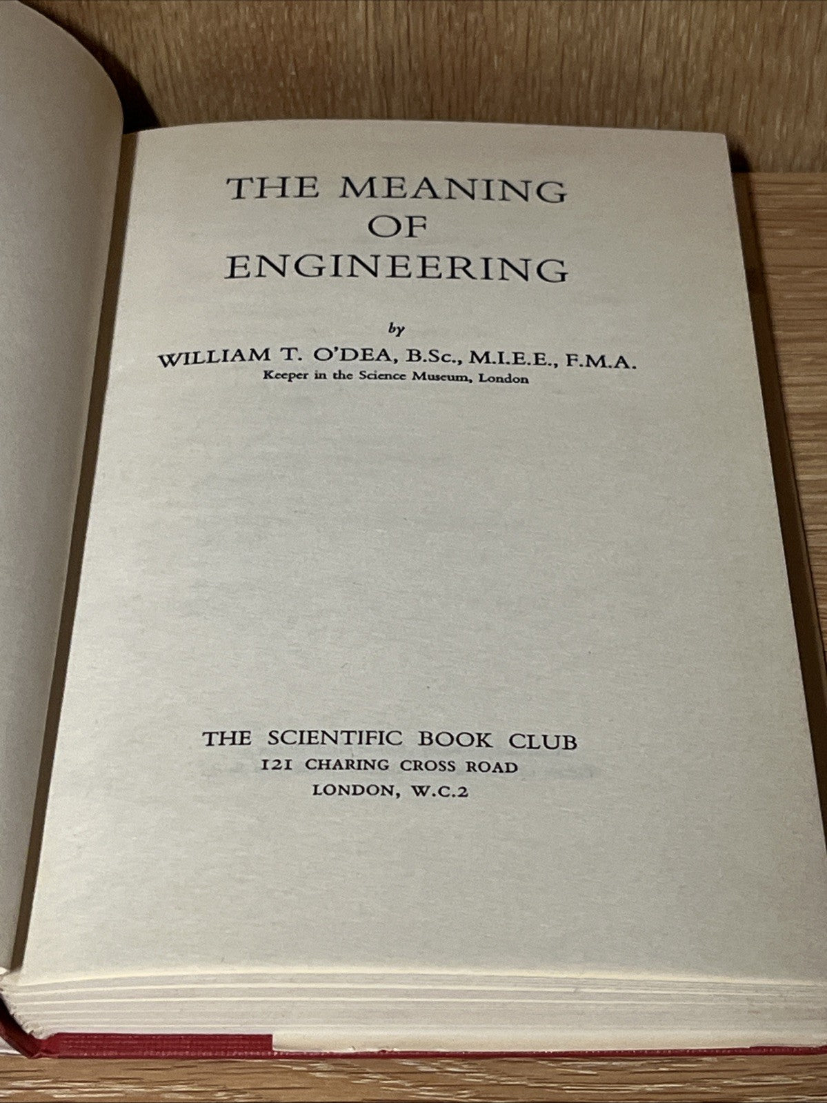 The Meaning of Engineering  William T O’Dea B.  Sc. M.i.E.E F.M.A 1961