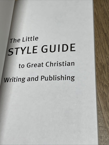 THE LITTLE STYLE GUIDE TO GREAT CHRISTIAN WRITING AND By Carolyn Stanford Goss