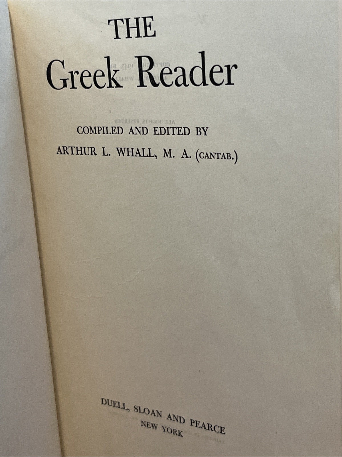 A L WHALL, compiled and / The Greek Reader 1st Edition 1943