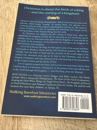 Let Earth Receive Her King: Advent, Christmas And The Kingdom Of God Jeff Doles