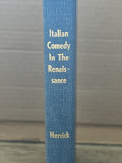 Italian Comedy in the Renaissance First Edition by Marvin T. Herrick 1960