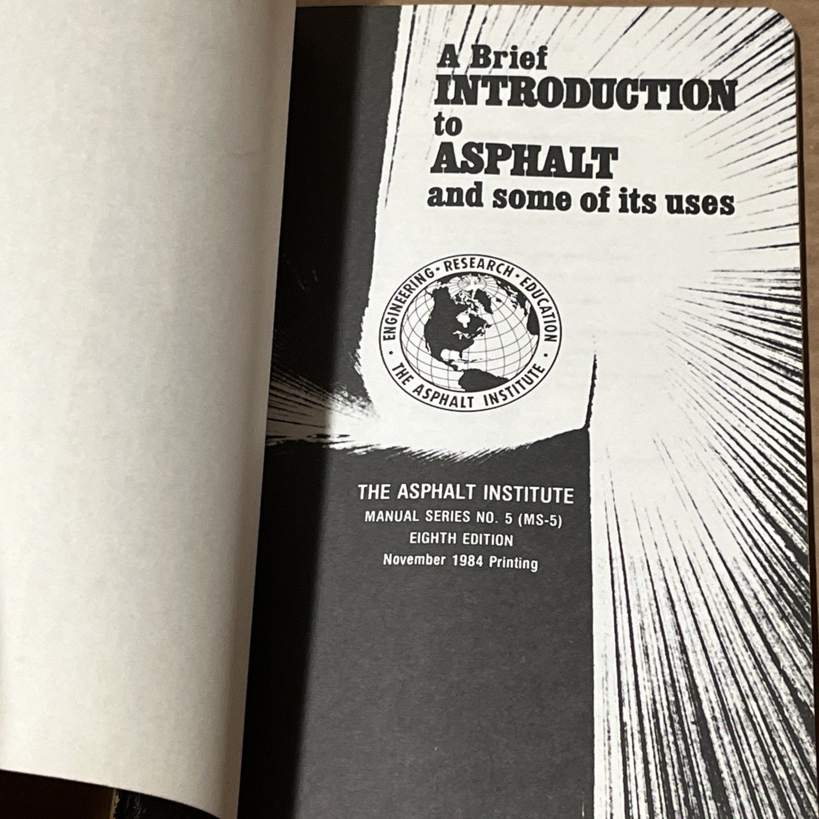 A Brief Introduction to Asphalt and Some of Its Uses, Series (No.5 MS-5) 1982-84