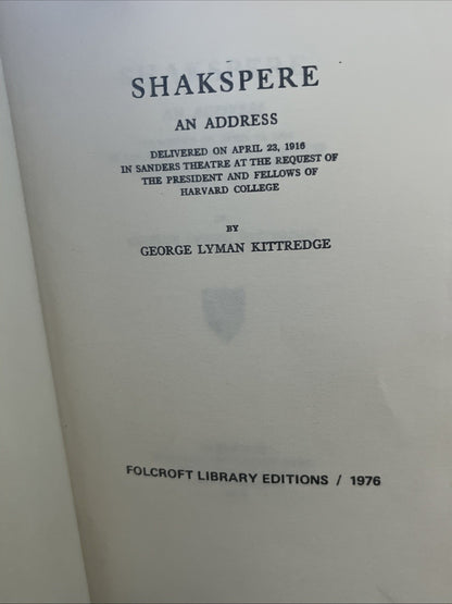 SHAKSPERE : AN ADDRESS Delivered April 23, 1916 In Sander George Lyman Kittredge