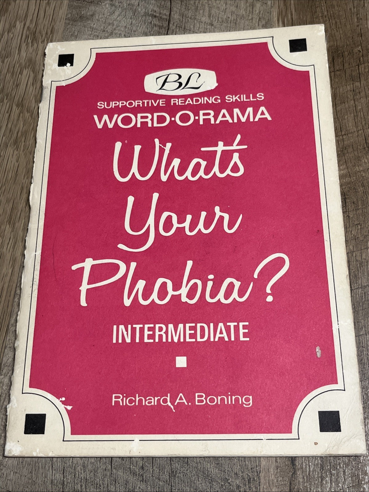 Supportive Reading Skills WORD.O.RAMA What’s Your Phobia? Intermediate R.Boning