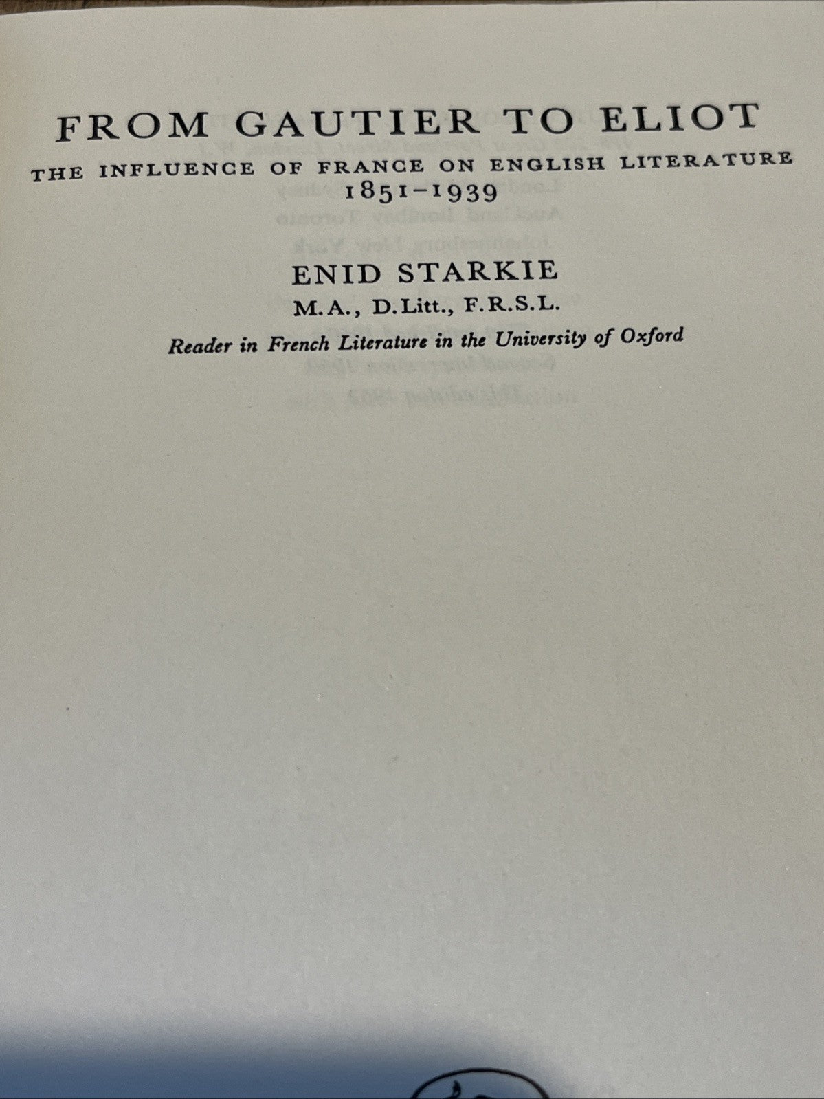 From Guatier To Eliot : The Influence Of France On English by Enid Starkie [1962