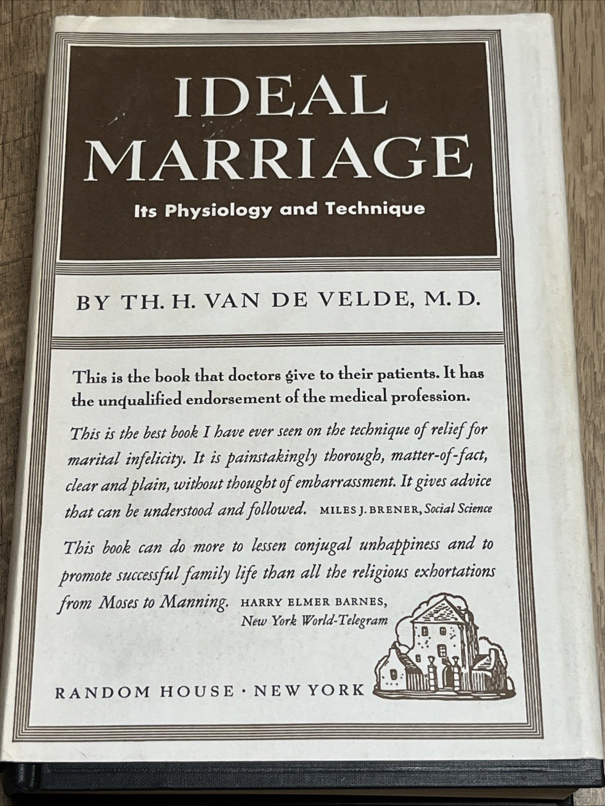 Ideal Marriage, Its Physiology and Techniques  Th. H. Van de Velde, M.D,