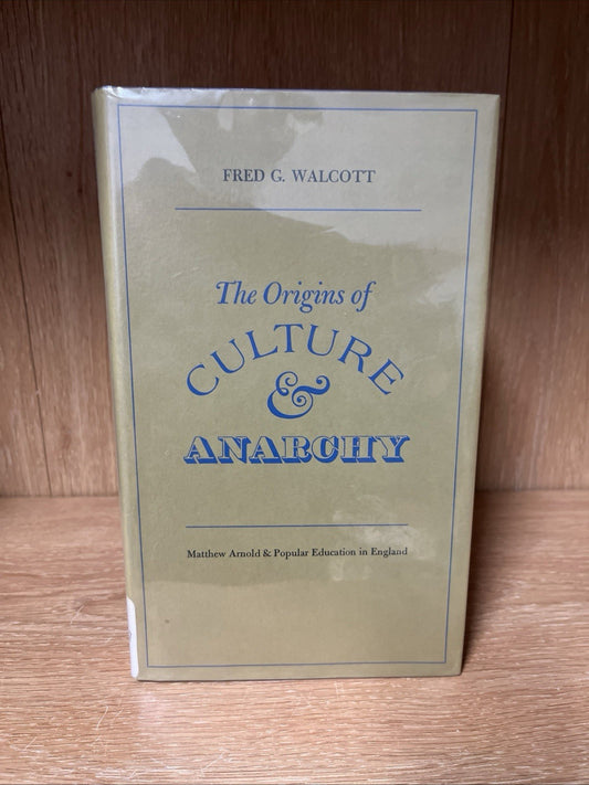 The Origins of Culture & Anarchy by Fred G. Walcott HC First Edition  Like New 1