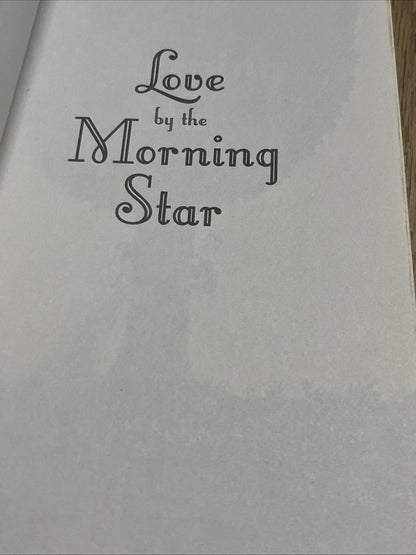 LOVE BY THE MORNING STAR By Laura L. Sullivan **Good Condition** 2014 EX-LIB