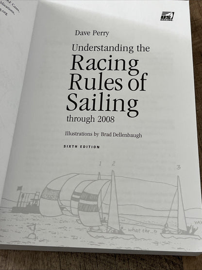 Understanding the Racing Rules of Sailing Through 2008 Dave Perry