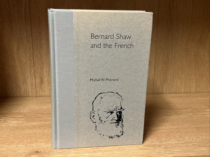 Bernard Shaw and the French SIGNED COPY (Florida Bernard Shaw Series) (2001)