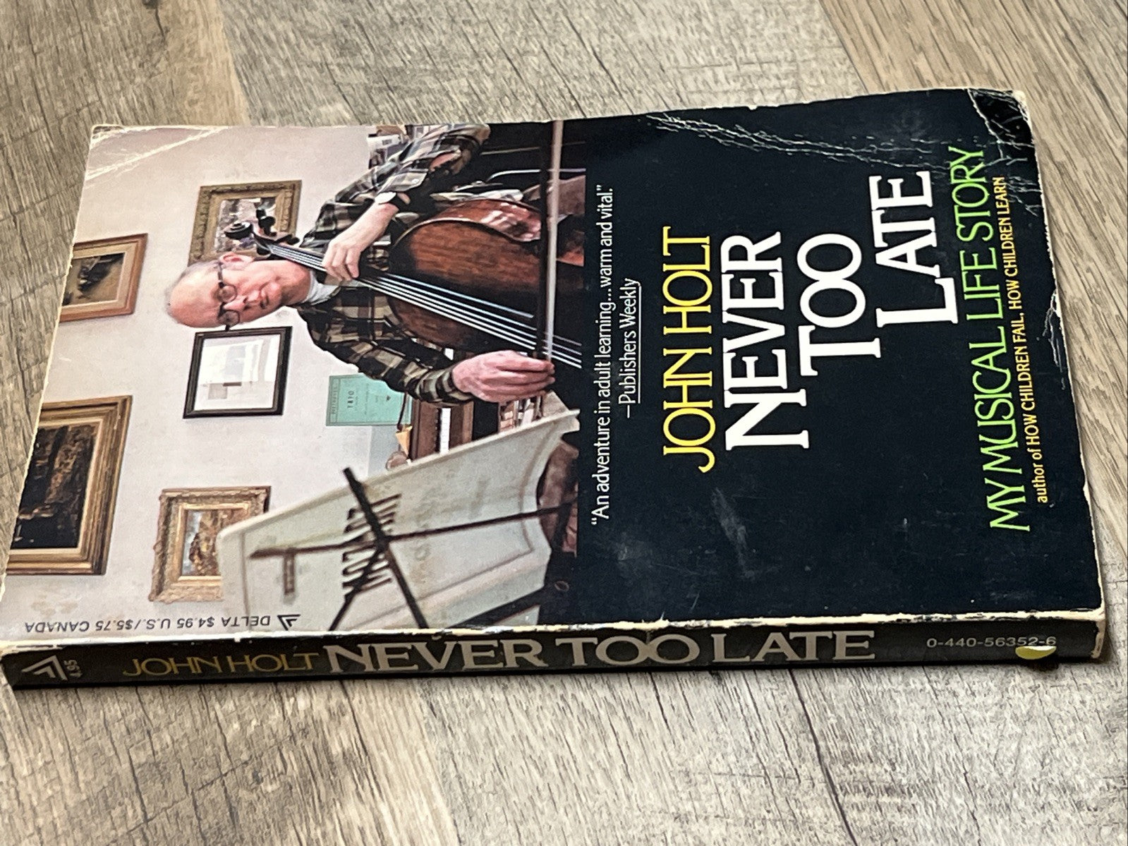 Never Too Late 1st Edition by John Holt First Edition  1978