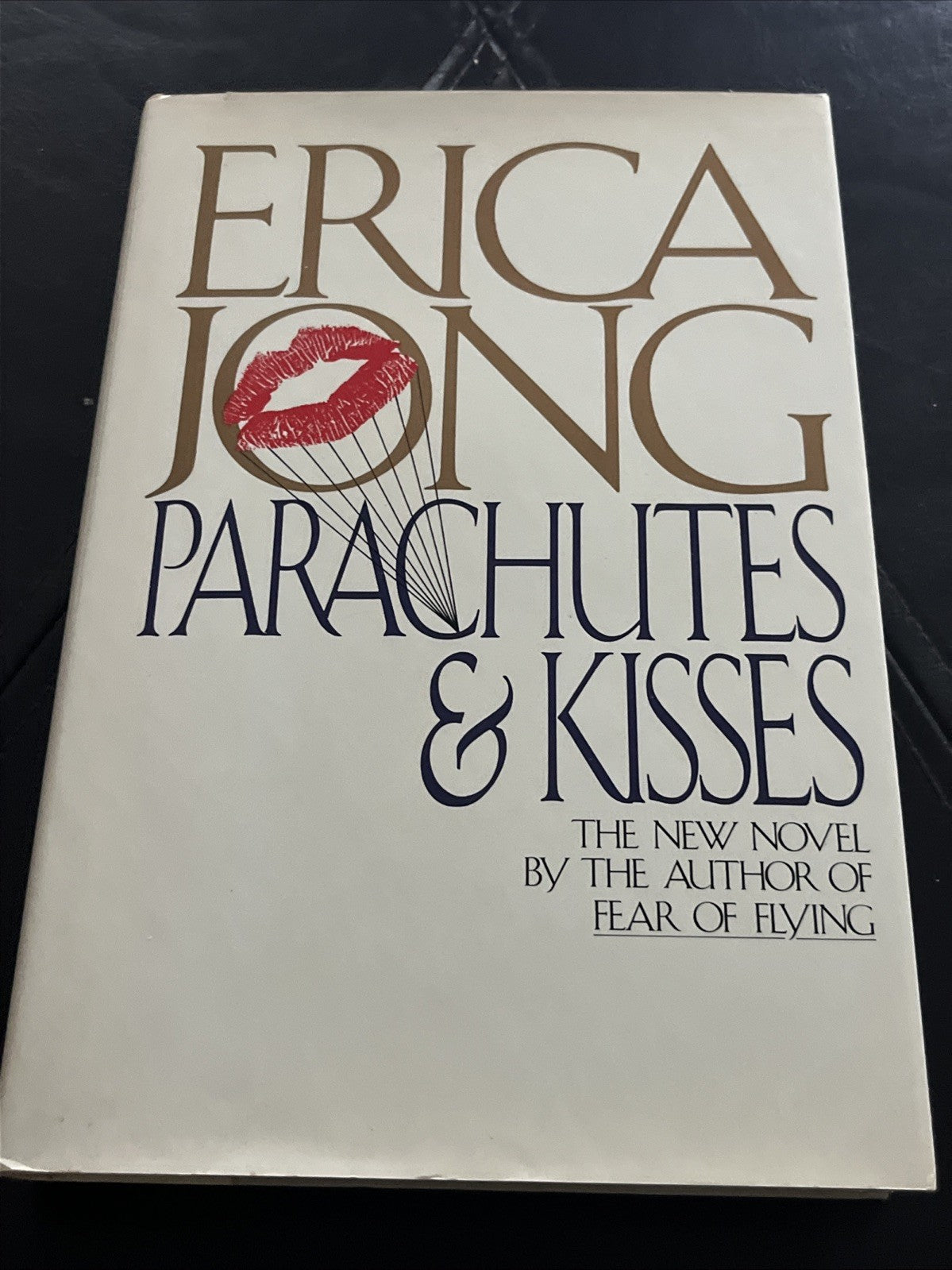 Parachutes and Kisses 1st Edition Erica Jong Hardcover