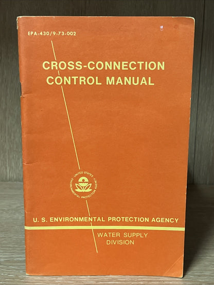 Cross-Connection Control Manual by U.S. Environmental Protection Agency 1975