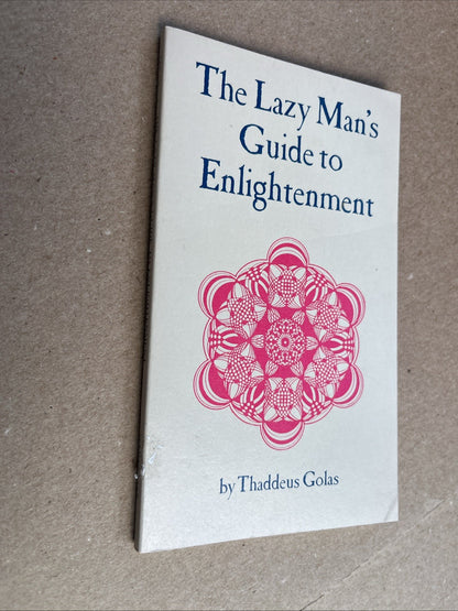 The Lazy Man's Guide to Enlightenment By Thaddeus Golas 1978