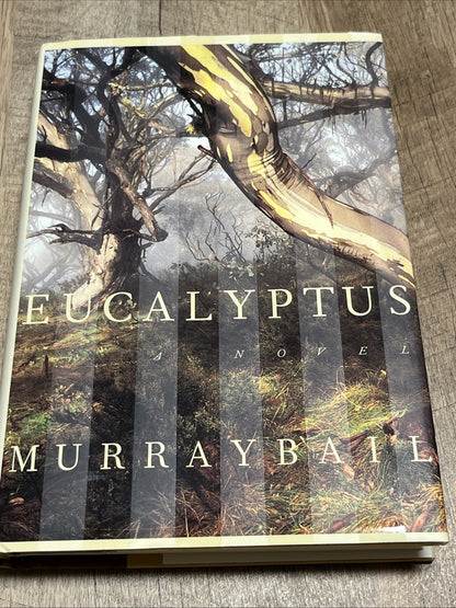 Eucalyptus : A Novel by Murray Bail (1998, Hardcover)