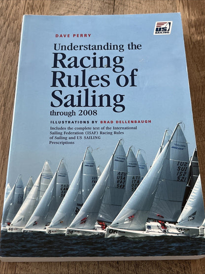 Understanding the Racing Rules of Sailing Through 2008 Dave Perry