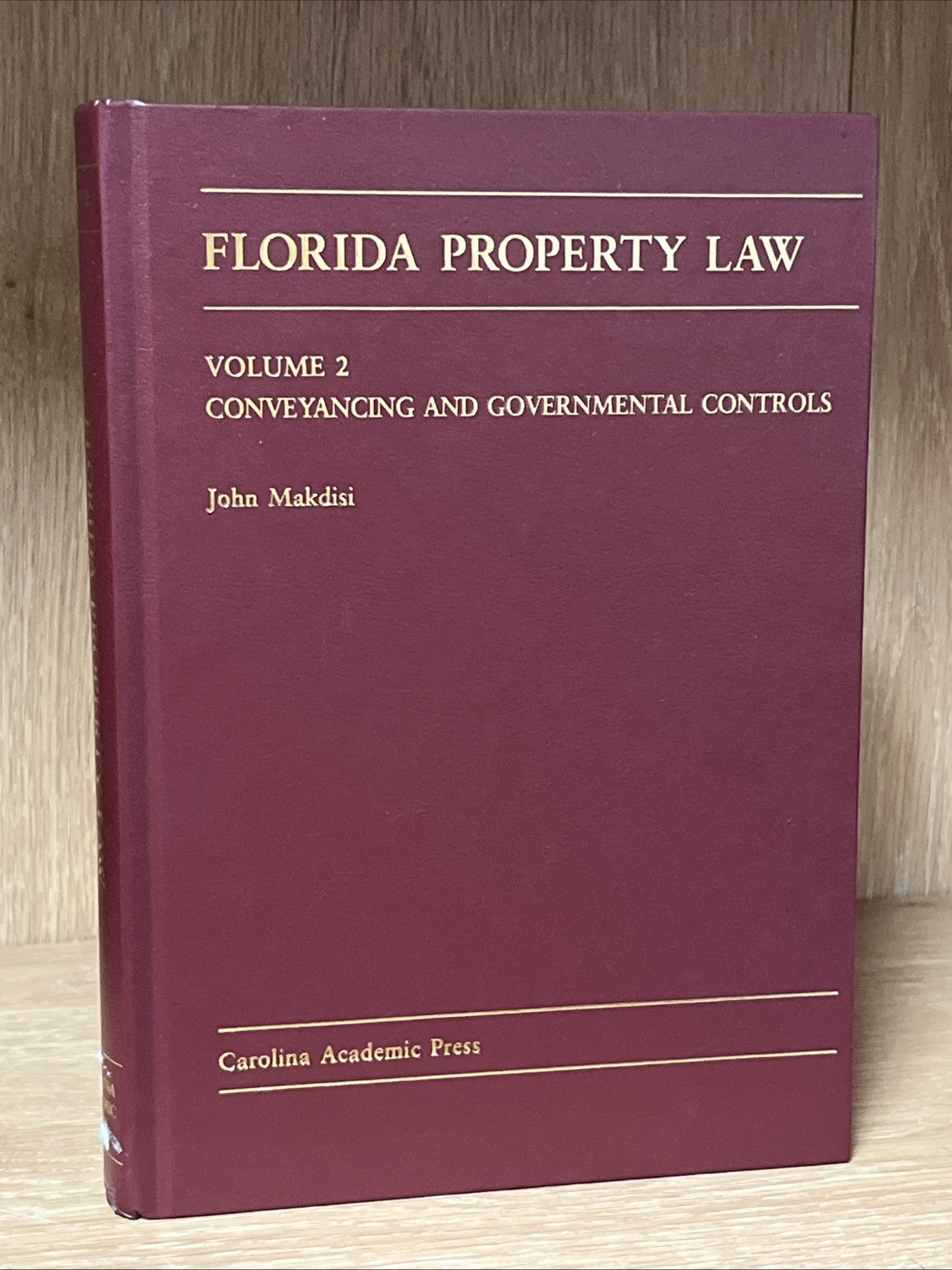 Volume 2 of Florida Property Law Conveyancing Governmental Controls John Makdisi