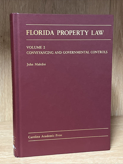 Volume 2 of Florida Property Law Conveyancing Governmental Controls John Makdisi