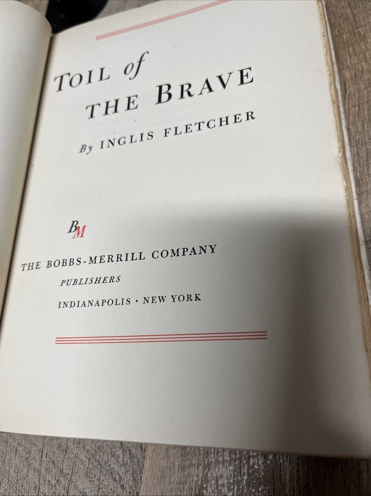 Toil Of The Brave 1st Ed by Inglis Fletcher 1946 HC Dust jacket Bobbs Merrill