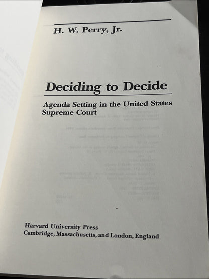 Deciding to Decide: Agenda Setting in the United States Supreme Court, Perry Jr.