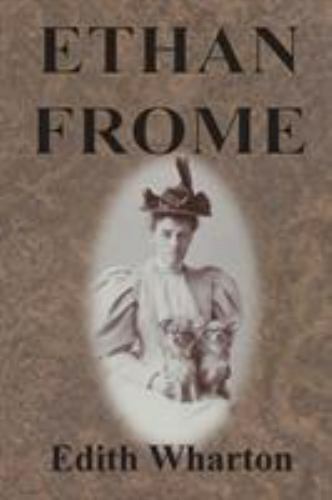 ETHAN FROME By Edith Wharton **Excellent**