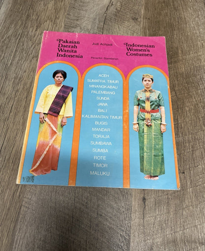 Indonesian Women's Costumes Pakaian Daerah Wanita Indonesia BY JUDI ACHJADI