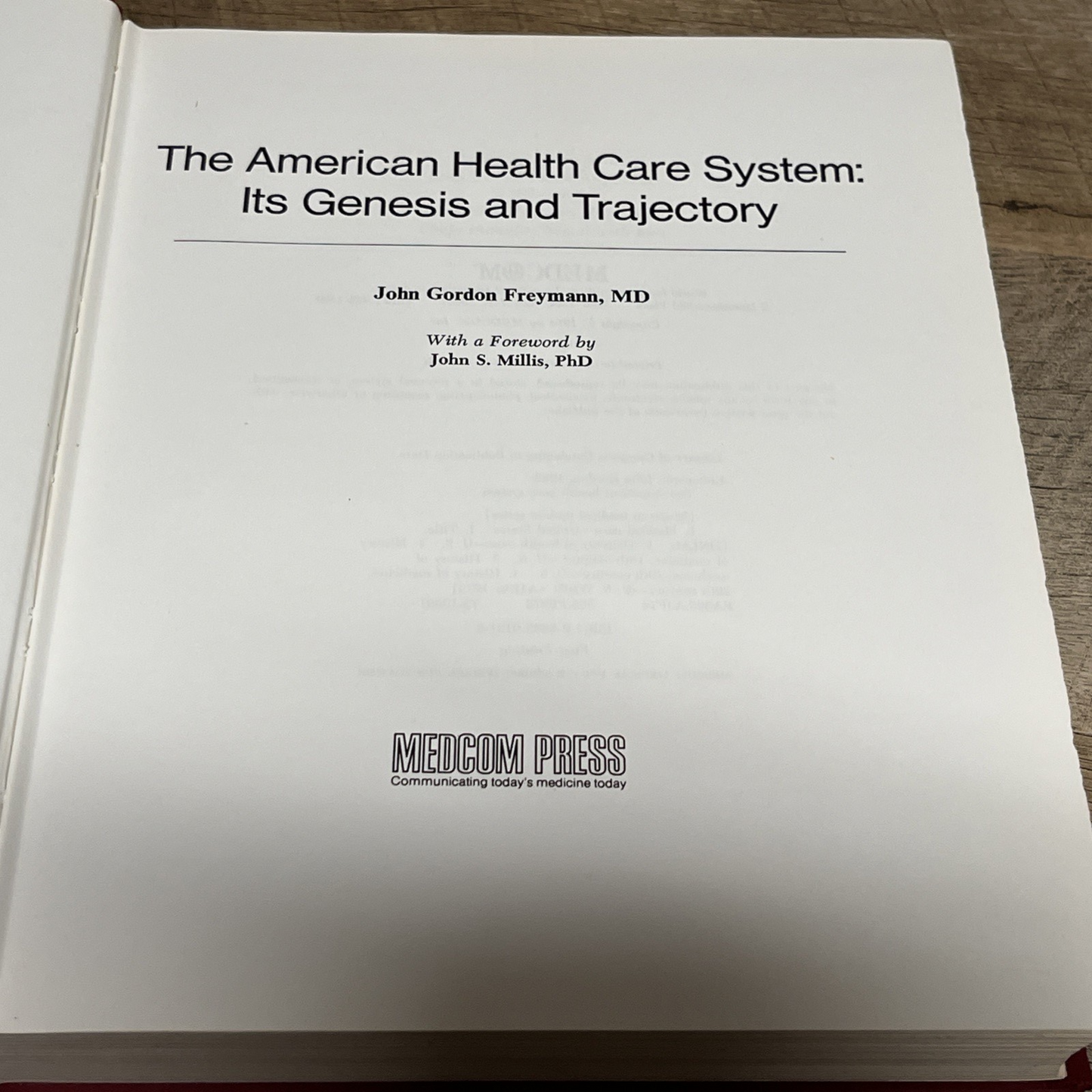 the American healthcare system: Its Genesis &Trajectory John Gordon freymann