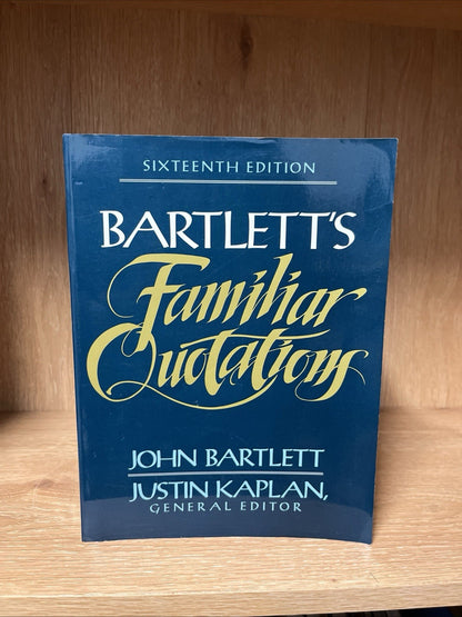 John Bartlett's Familiar Quotations 6th Edition Justin Kaplan 1992