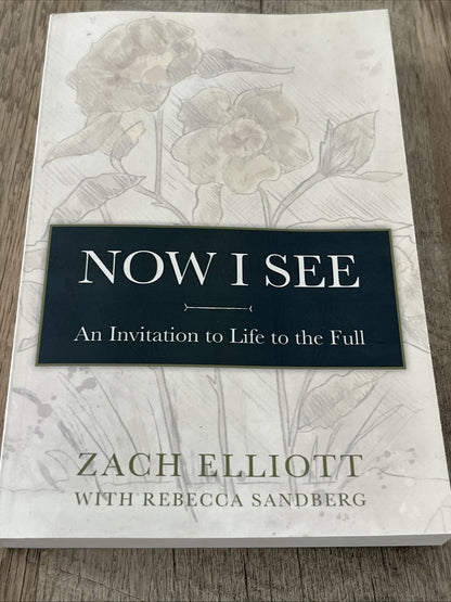 Now I See: An Invitation to Life to the Full by Zach Elliott, Like New Used,...