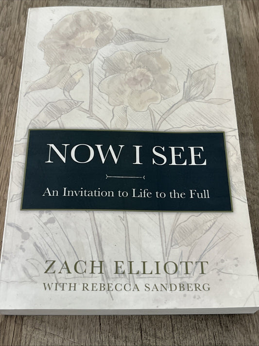 Now I See: An Invitation to Life to the Full by Zach Elliott, Like New Used,...