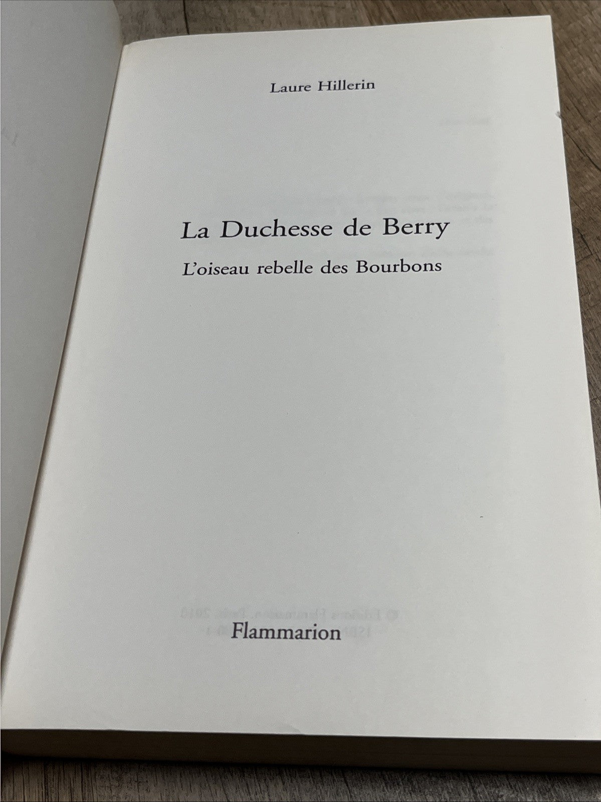La Duchesse de Berry  L’oiseau Rebelle Des Bourbons Laure Hillerin