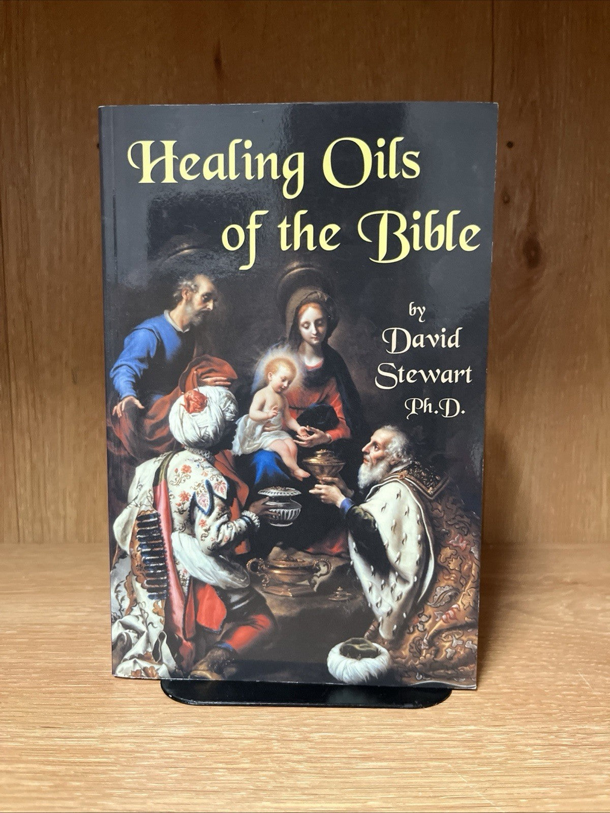 Healing Oils of the Bible by David Stewart