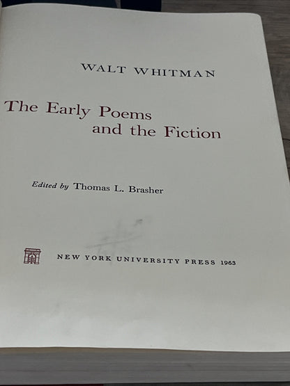 Walt Whitman: The Early Poems and the Fiction 1963 Collected Writings Accepted