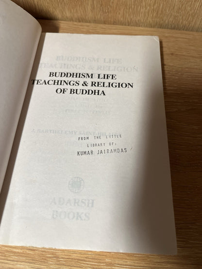 Buddhism: Life Teachings and Religion of Buddha by J. Barthelemy Saint-Hilaire