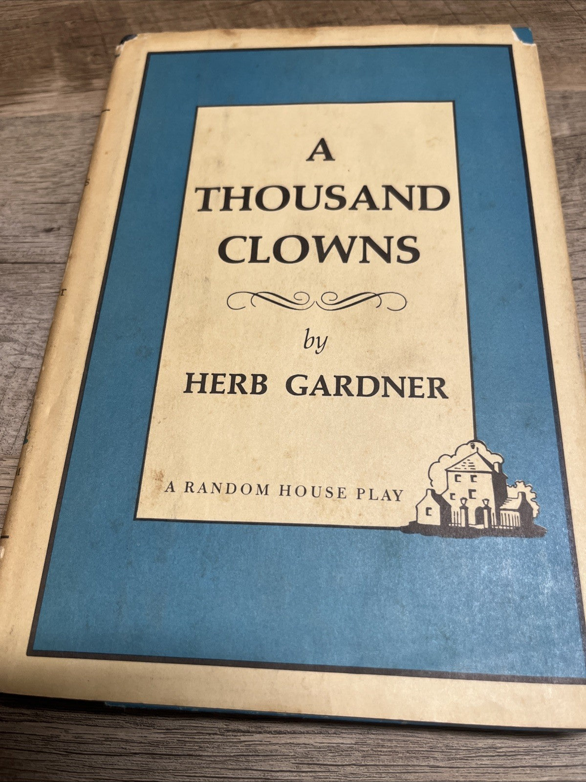 A THOUSAND CLOWNS By Herb Gardner - Hardcover