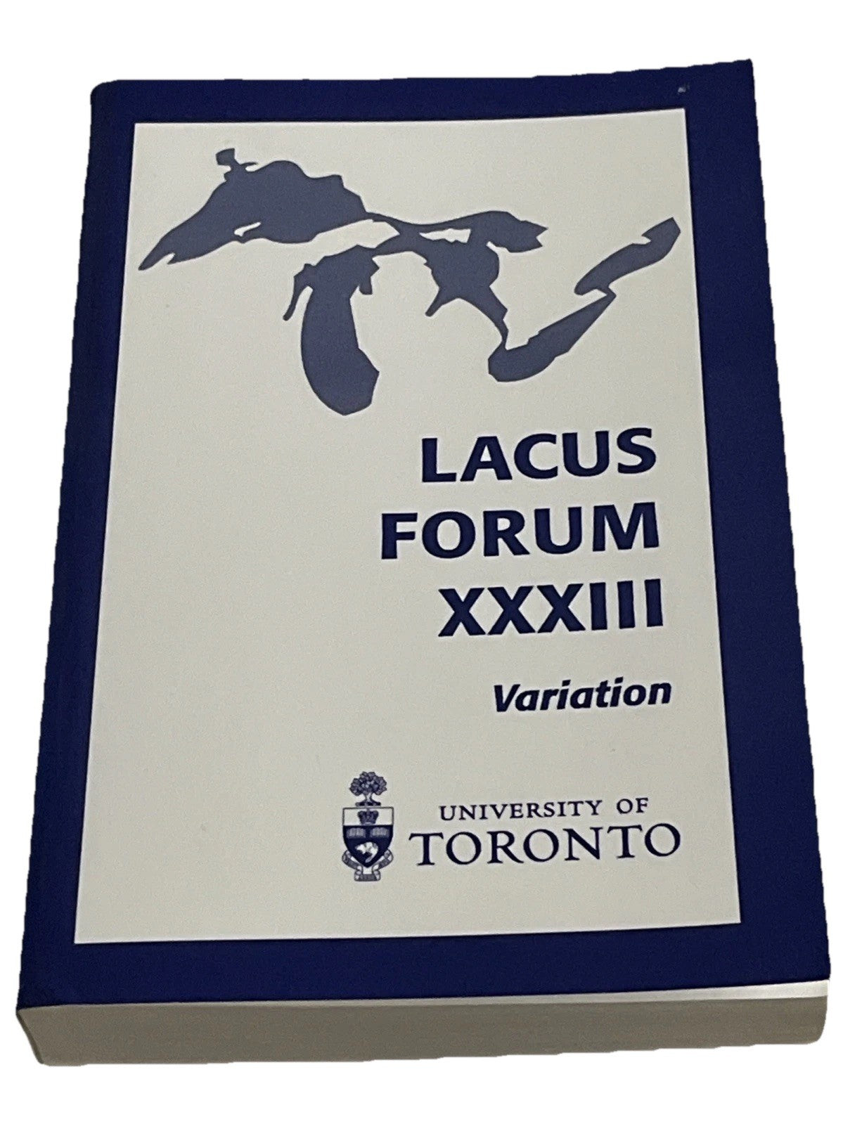 LACUS FORUM XXXIII : Variation  ( 33rd volume ) University Of Toronto