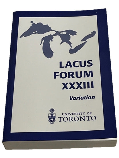 LACUS FORUM XXXIII : Variation  ( 33rd volume ) University Of Toronto