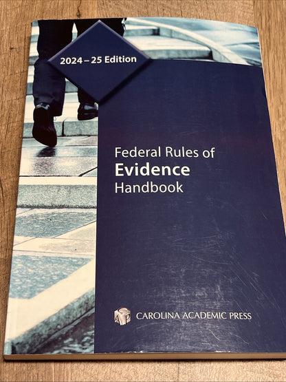 Federal Rules of Evidence Handbook ((2024 -25 Edition) Carolina Academic Press)