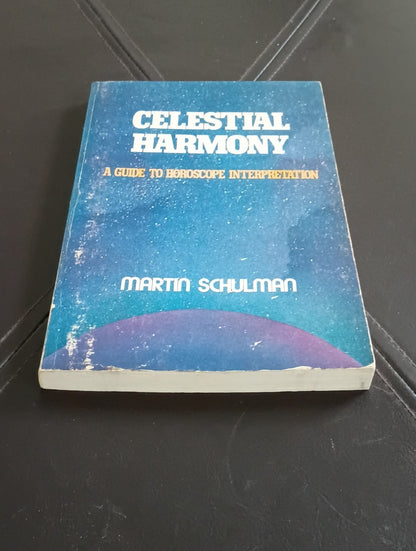 Celestial Harmony: A Guide to Horoscope Interpretation 1st Ed Martin  Schulman