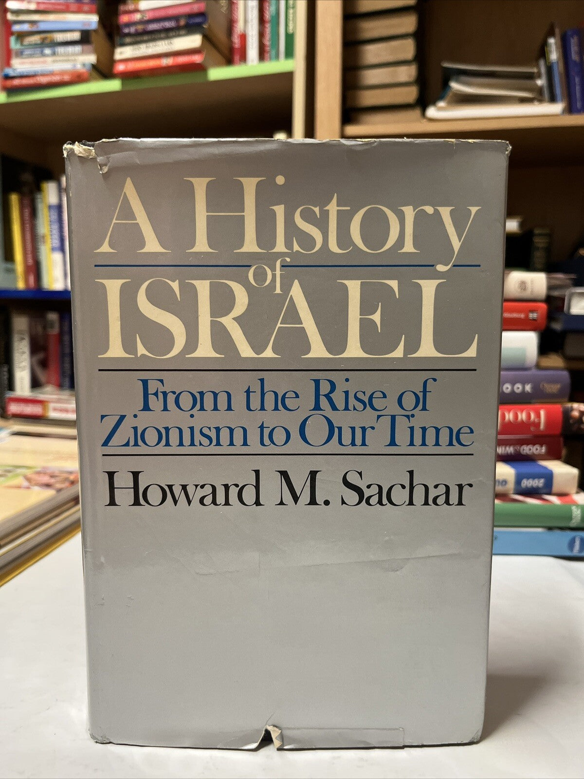 A History of Israel From The Rise Of Zionism by Howard Morley Sachar, 1st E 1976