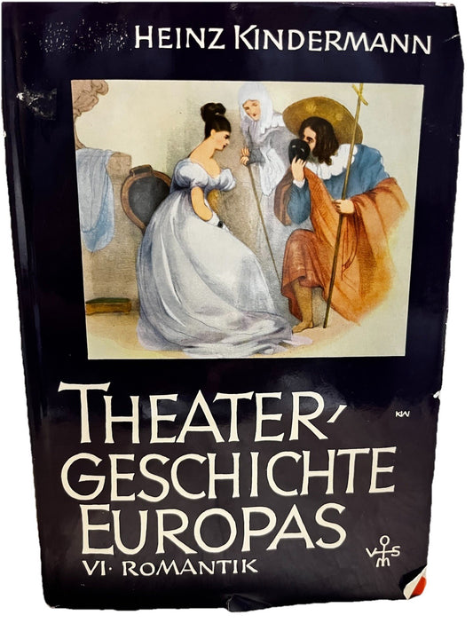 Heinze KINDERMANN / Theatergeschichte Europas VI. Romantik 1977 (German)