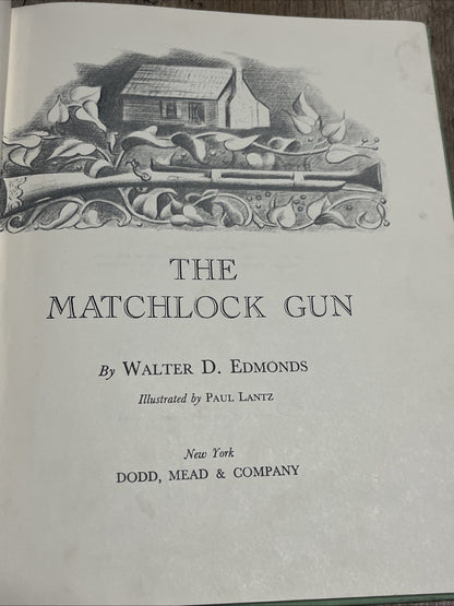 The Matchlock Gun 1st Edition Walter D. Edmonds Hardcover 1941