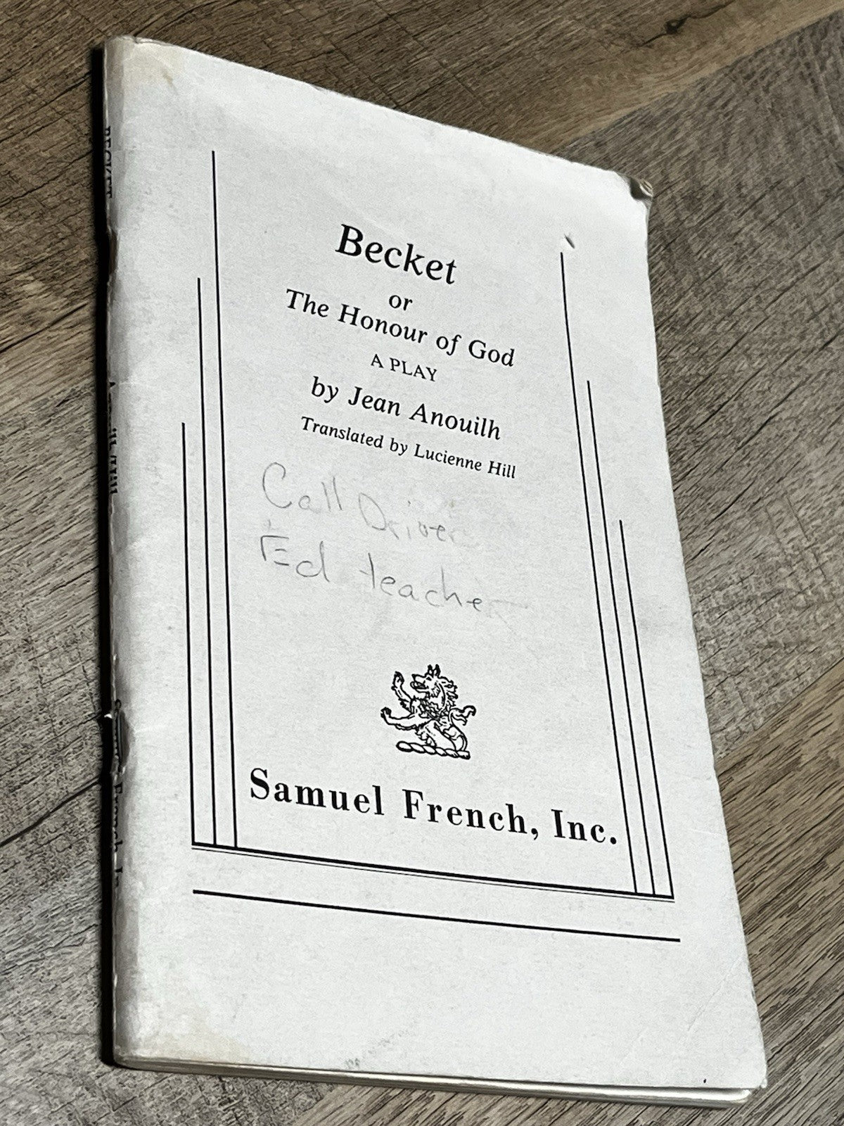 Samuel French BECKET OR THE HONOUR OF GOD: A PLAY IN FOUR ACTS By Jean Anouilh..