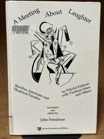 A Meeting About Laughter: Sketches, Interludes and Theatrical Parodies by John F