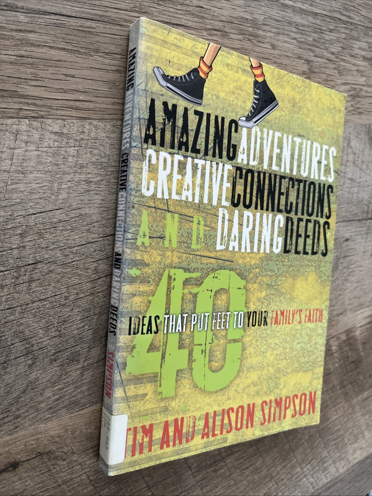 Amazing Adventures, Creative Connections, and Daring Deeds : 40 Ideas That...