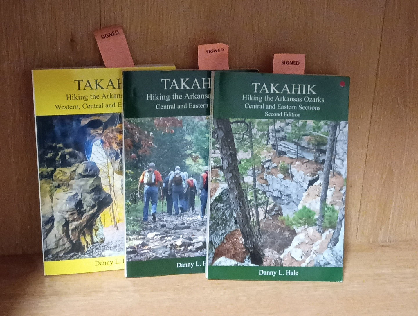 TAKAHIK:Hiking the Arkansas Ozarks Central & Eastern Section Danny L Hale SIGNED