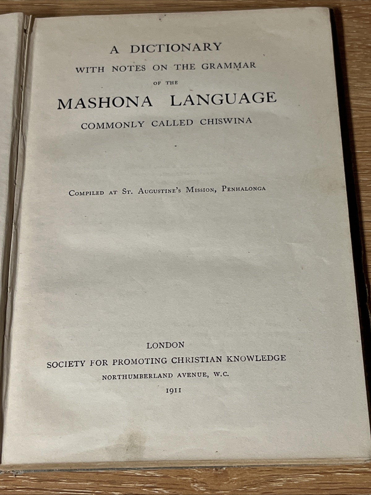 A Dictionary with Notes on the Grammar of The Mashona Language Chiswina 1911