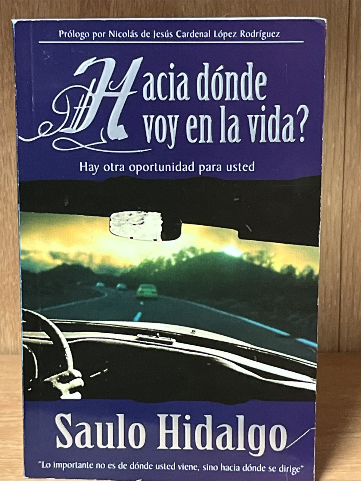 HACIA DONDE VOY EN LA VIDA By Saulo Hidalgo & Saulo Hidalgo Excellent Condition
